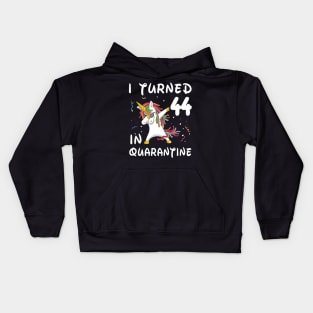 I Turned 44 In Quarantine Kids Hoodie